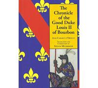 The Chronicle of the Good Duke Louis II Bourbon