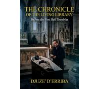THE CHRONICLE OF THE LIVING LIBRARY: Before The First Bell Trembles