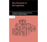 The Chronicle of the Logothete (Translated Texts for Byzantinists): 7