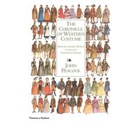 The Chronicle of Western Costume: From the Ancient World to the Late Twentieth Century