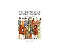 The Chronicle of Western Fashion: From Ancient Times to the Present Day
