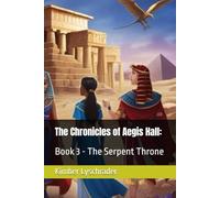 The Chronicles of Aegis Hall:: Book 3 - The Serpent Throne
