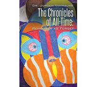 The Chronicles of All-Time:: Remember to Forget