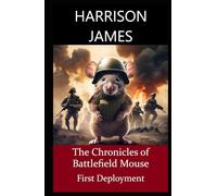 The Chronicles of Battlefield Mouse: First Deployment