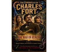 The Chronicles of Charles Fort: Book One: The War on Reality