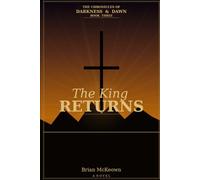 The Chronicles of Darkness and Dawn: The King Returns: 3