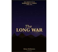 The Chronicles of Darkness and Dawn: The Long War: 2