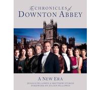 The Chronicles of Downton Abbey: A New Era