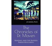 The Chronicles of Dr. Maven: Randall and the Rapides Parish Rougarou