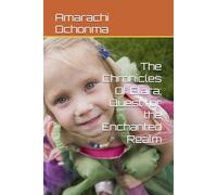 The Chronicles Of Elara; Quest for the Enchanted Realm
