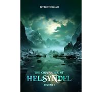 The Chronicles of Helsyndel: Volume I