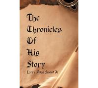 The Chronicles of His Story
