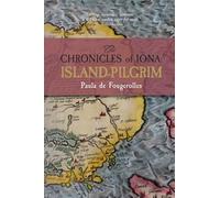 The Chronicles of Iona: Island-Pilgrim: Volume 3
