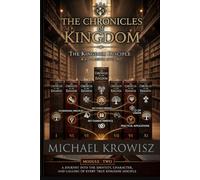 The Chronicles of Kingdom: The Kingdom Disciple a 12 Lesson Study: 2