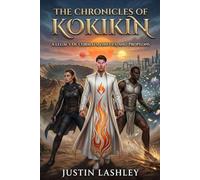 The Chronicles of Kokikin: A World Divided and Bound