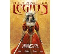 The Chronicles of Legion, Vol. 2: The Spawn of Dracula: The Three Lives of Dracula