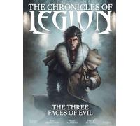 The Chronicles of Legion Vol. 4: The Three Faces of Evil