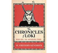The Chronicles of Loki: Book One: The Gathering Storm: 1