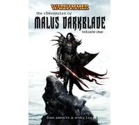 The Chronicles of Malus Darkblade: v. 1 (Warhammer S.)