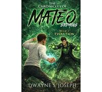 The Chronicles Of Mateo Stephens Book 2: Evolution