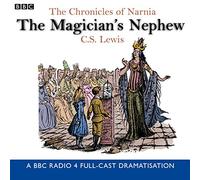 The Chronicles Of Narnia: The Magician's Nephew