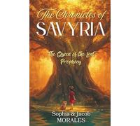 The Chronicles of SAVYRIA: The Queen of the Last Prophecy