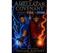 The Chronicles of the Amellazar Covenant: genesis of fire and storm
