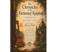 The Chronicles of the Enchanted Kingdom: 14 Original Compositions for Solo Ukulele - Low G Tuning (G-C-E-A)