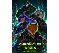 The Chronicles of the Risen: The Catalyst