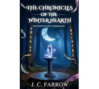 The Chronicles Of The Winter Hearth: The Theft Of The Vesperlight