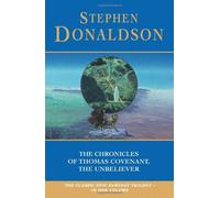 The Chronicles of Thomas Covenant the Unbeliever by Stephen Donaldson (1993-07-26)