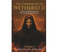 The Chronicles of Wetherid II: Volume 2 - The Guardians of the Seven Artifacts: 3