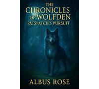 The Chronicles Of Wolfden PatsPatch Pursuit