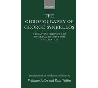 The Chronography of George Synkellos: A Byzantine Chronicle of Universal History