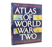 The Chronological Atlas of World War Two
