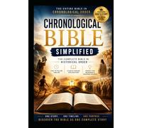The Chronological Bible Simplified: A Clear, Summarized Guide for Easy Understanding