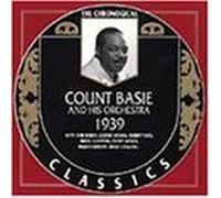 The Chronological Classics: Count Basie and His Orchestra 1939 by Count Basie
