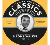 The Chronological T-Bone Walker 1929-1946