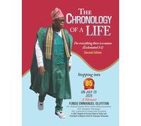 The Chronology of a Life: For everything there is a season (Ecclesiasted 3:1) Second Edition