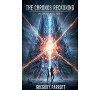 The Chronos Reckoning: 3 (The Chronos Ward)