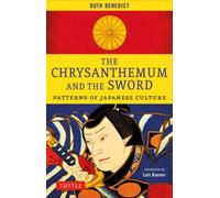 The Chrysanthemum and the Sword : Patterns of Japanese Culture