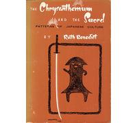 THE CHRYSANTHEMUM AND THE SWORD: PATTERNS OF JAPANESE CULTURE.