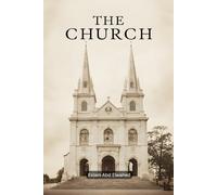 The Church: 100 True Horror Stories of Haunted Chapels and Possessed Priests (Horror & Supernatural)