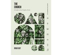 The Church: A Guide to the People of God (Christian Essentials)