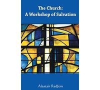 The Church: A Workshop of Salvation