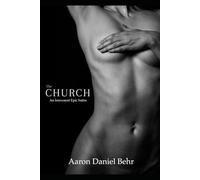 The Church: An Irreverent Epic Satire: 1 (The Kalamazoo Kink Testament)