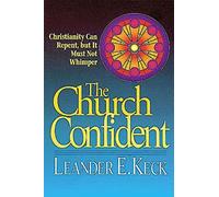 The Church Confident: Christianity Can Repent but It Must Not Whimper
