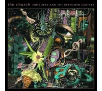 The Church - Eros Zeta & The Perfumed Guitars [VINYL]