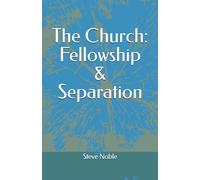 The Church: Fellowship & Separation