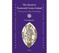 The Church in Fourteenth-Century Iceland: The Formation of an Elite Clerical Identity: 72 (Northern World)